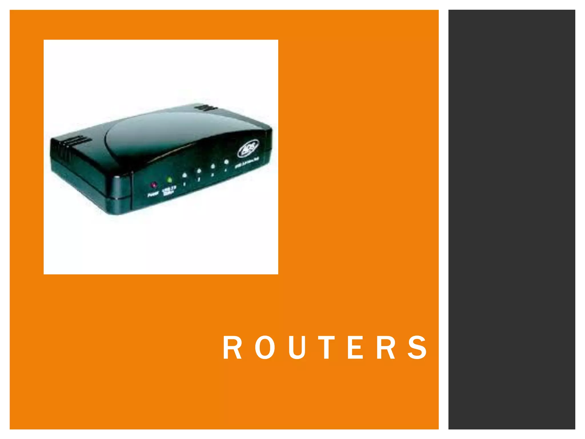 ROUTERS
 
