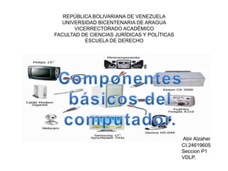 REPÚBLICA BOLIVARIANA DE VENEZUELA
UNIVERSIDAD BICENTENARIA DE ARAGUA
VICERRECTORADO ACADÉMICO
FACULTAD DE CIENCIAS JURÍDICAS Y POLÍTICAS
ESCUELA DE DERECHO
Abir Alzaher
CI.24619605
Seccion P1
VDLP.
 