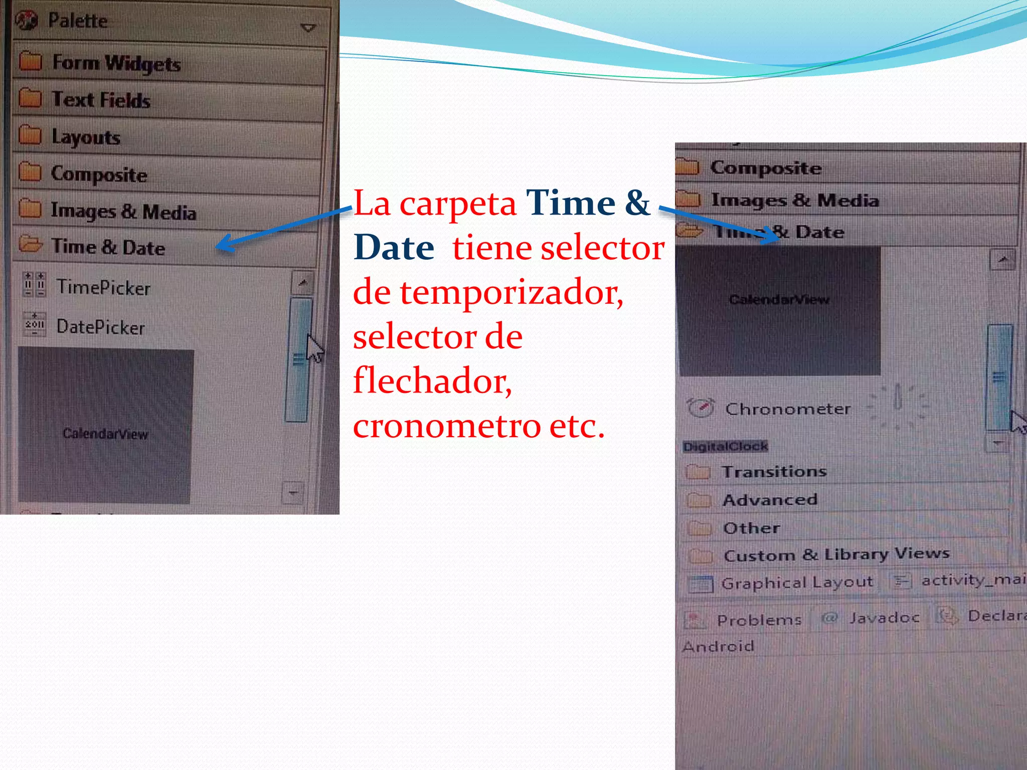  La carpeta Time &
Date tiene selector
de temporizador,
selector de
flechador,
cronometro etc.

 