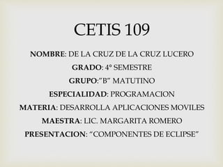 Componentes de eclipse | PPTX
