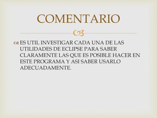 Componentes de eclipse | PPTX