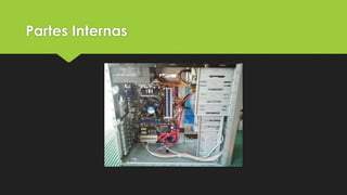 Partes Internas
 