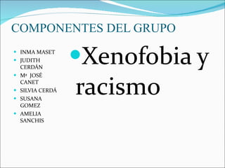 COMPONENTES DEL GRUPO ,[object Object],[object Object],[object Object],[object Object],[object Object],[object Object],[object Object]