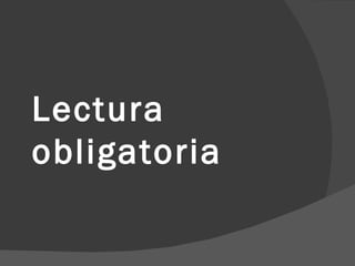 Lectura obligatoria 