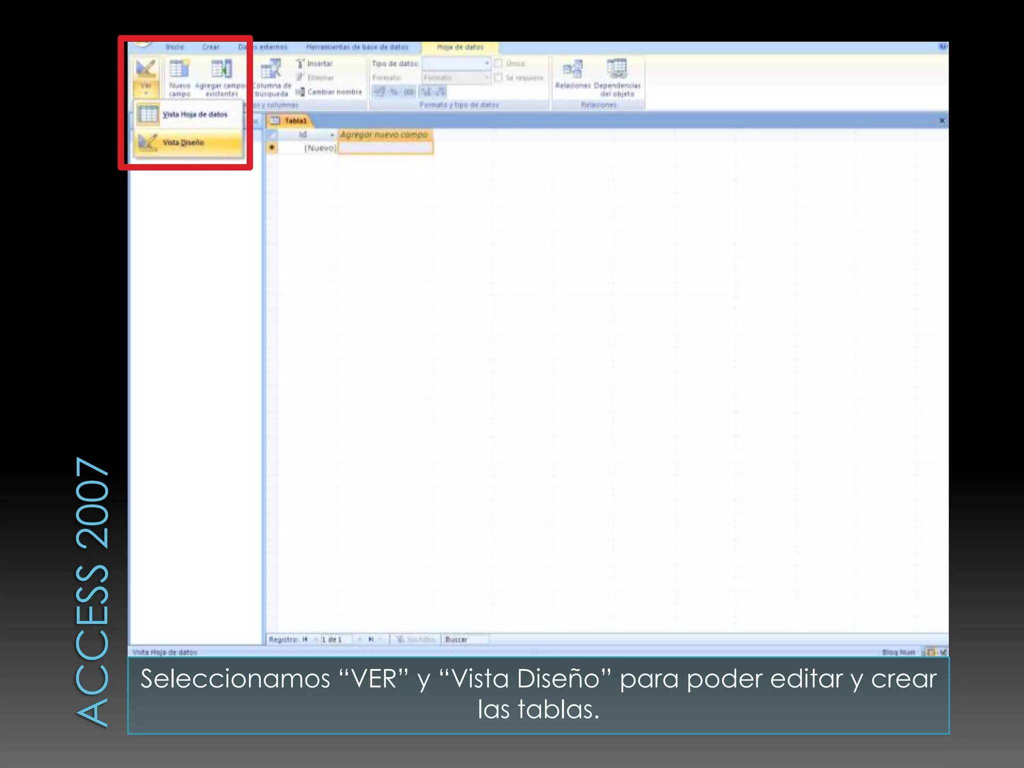 Seleccionamos “VER” y “Vista Diseño” para poder editar y crear
                         las tablas.
 