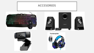 ACCESORIOS
 