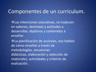 Componentes de un curriculum. ,[object Object]