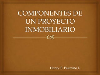 Henry P. Pazmiño L.
 