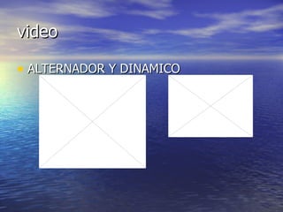 video ALTERNADOR Y DINAMICO 
