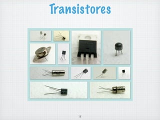 Transistores




     15
 
