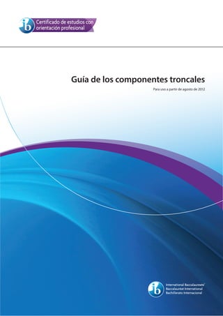 Guía de los componentes troncales
Para uso a partir de agosto de 2012
 