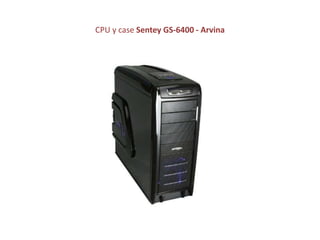 Sentey Gs 6400 Componentes y dispositivos de ultima generacion | PPTX
