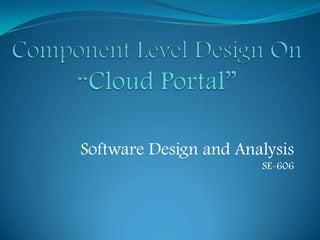 Software Design and Analysis
SE-606

 
