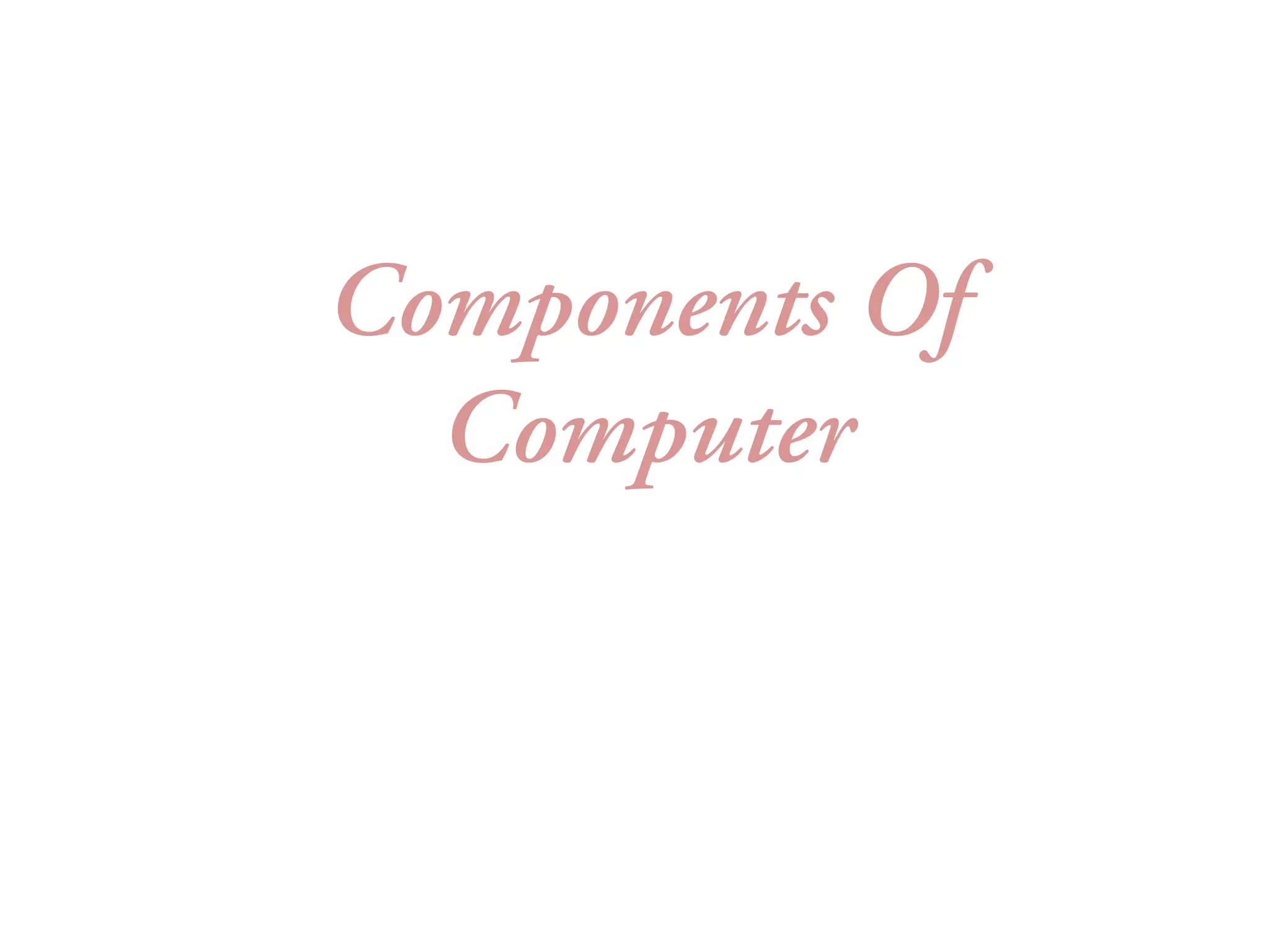Components of computer | PPT