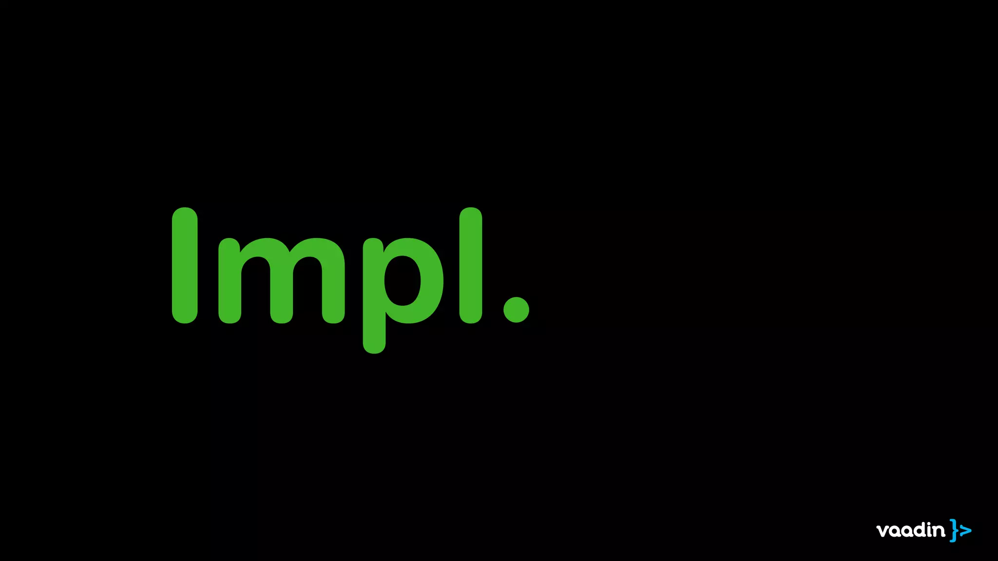 Impl.
 