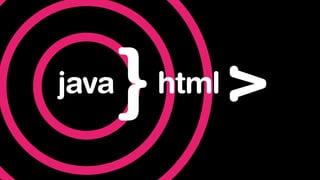htmljava
 