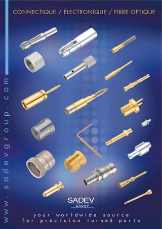 Connectors components : turned parts and precision machined parts