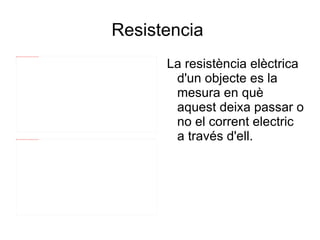 Resistencia  ,[object Object]