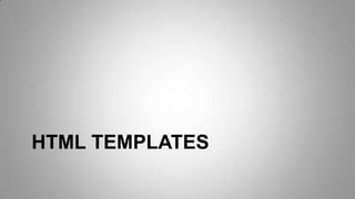 HTML TEMPLATES
 