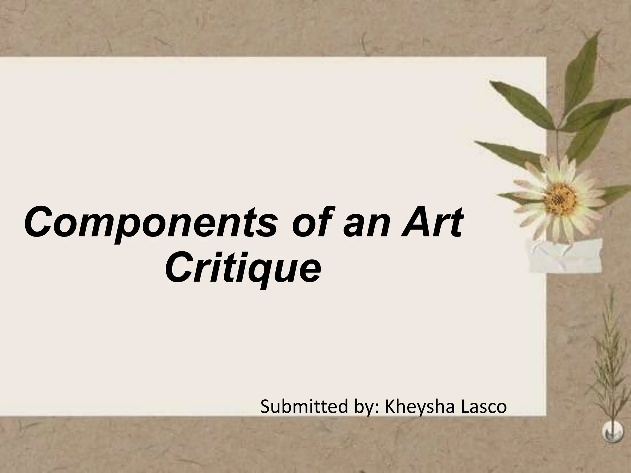 Components of an Art Critique_Contemporary Phi. Arts PPT