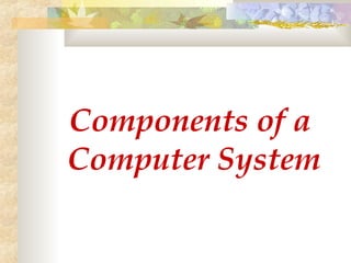 Components of a computer system | PPT