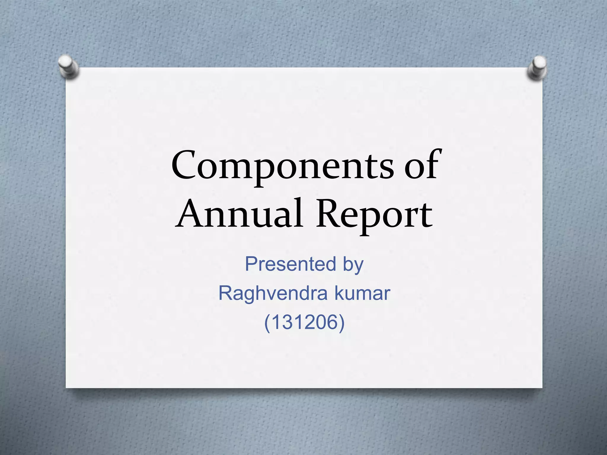 Components of annual report PPT