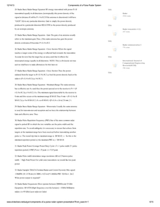 12/14/13

Components of a Pulse Radar System
2. aaB s R dr ag E ut n F nry r s ie wt p w r tf
4R dr ai aaR n e q ao R ee t nmt d i o eP I
c
i
g a
t
h

Like

t nmt d q ayn l ico si t p ay te o edni o te
r s ie eul ia d et n (or i l)h p w r esy fh
a
t
l
lr i
s o cl
t

Radar
1 1 ve s
90 i
w

s nlt iac Rwl e t4 R2fh at n id et nl wl ae
i aad t e ib P /π Ite ne as ico ai ihv
g
sn
l
n
r i t l
“ A N () ay a i l d et nG iis p te o edni
G I”G i n prc a ico . a s i l h p w r esy
n
tu r r i
n m y
t
po ue ia a i l d et n E A IE o h p w r esy rd cd
rd cdn prc a ico R L TV t te o edni po ue
tu r r i
t

Like

b a i t p at n
y ns r i ne a
oo c n

Radar transmitter 4 (1)
1 7ve s
8 i
w

2. aaB s R dr ag E ut n G iT e a o a at n uul
5R dr ai aaR n e q ao - a h gi fn ne a say
c
i
n
n
n
l
r e t te aiu giT u, teaaat n hs a te o e
e r o h m x m a h si h r rne a a gi h p w r
fs
m
n
f
d
n
n
dni ad t c Rbcm s t /π 2
esy t ia e eo e P G 4 R
t
sn

Like
Radar communication 2
7 9ve s
7 i
w

2. aaB s R dr ag E ut n Cos et n e te i a
6R dr ai aaR n e q ao - rs Sco Whn h s nl
c
i
i
g
r ce aa esm o te nryseet bc tw rsh t nmt r
e hs t gto e fh ee ir l e ako a ter s ie
a
r
g
fc d
d
a
t.
A sm fr o tatea ehs n r ρ n tai eette
su eo n w hth t gt a a a a ad ht r l sh
r
e
t fc

Like
International Journal of
Computational Engineering
Research(IJCER)

i e et ee y q ayn l ico sN T : h io v uln tre
n r pe nr eul ia d et n. O ET i s b i s o t
tc d
g
l
lr i
s
o y
u
ad e hl aeo ae lw ne frh leo
n w sa hv t m k ao acso ti a r n
l
l
st

1 6ve s
9 i
w

2. aaB s R dr ag E ut n Cos et n h sh p w r
7R dr ai aaR n e q ao - rs Sco T u te o e
c
i
i

Like

r ie f mtea ei( t /π 2 ρ n te o edni bc ate
a a d r h t gt P G 4 R ) A d h p w r esy ak th
dt o
r s
t
r ai( t /π 2( /π 2
a r P G 4 R )ρ4 R )
d s
2. aaB s R dr ag E ut n Maiu R n e h r aat n
8R dr ai aaR n e q ao - x m ag T ea rne a
c
i
m
d
n
hs e et e rAe n tu te o epse o t teee eiP = P
a a f cv a
f i e ad h sh p w r asd n o h r i r r (
cv s
t /π 2( /π 2 Ae h mn u s nle c b b teee ei
G 4 R )ρ4 R ) T e im m i adt t l y h r i r
i
g
eae
cv s
S iad h ocrate aiu r g RMA T u S i= P G/π
mn n ti cus th m x m a e
s
m
n
X h s mn ( t 4 R
MA 2( /π MA 2 Ae r MA =P GAe(π 2 mn ¼
X )ρ4 R
X ) oR
X [t
/ ) S i]
4
2. aaB s R dr ag E ut n Mo ot iU ul te a e nen
9R dr ai aaR n e q ao - n s t say h sm at a
c
i
ac
l
n
iue frr s i i ad eet n n w hv tee t nh bten
s sd o t nms o n r pi ad e aeh rao si e e
a
sn
c o
li
p w
G iad f cv a aT u
a n e et e r : h s
n
f i e
3. aaP l R pti Feuny P F O e fh m rcm o r a
0R dr u e eet n r ec (R ) n o te oe o m n a r
s
i
o
q
d
s nl p l d Fn h h h to aal a te u e i h n te
i ai u e R iw i tew vrb s r h p l wd ad h
g s s
c
i e e
s
t
r et n a . o v ia b u yt ncsa t esrtaeh e f m
e ti r eT ao m i i is eesr o nuehtcosr
pi
o t
d
gt i
y
o
t gtate aiu r g hv be r e e bfrt nmtn aohr
a e th m x m a e ae en e i d e er s ii n te
r s
m
n
cv
o a
tg
p l i. h ru d r t eo aiu r g i 2 MA / .o h ite
u e. T eo n tp i t m x m a es R
s e
i m
m
n :
X c S ti sh
s
mn u r et n eo s te aiu P Fs /RMA
im m e ti pr d o h m x m R ic 2
i
pi
o
i
m
X
3. aaPa P w r vr e o e D t C c τ τ p l wdh = u e
1R dr ek o e A e g P w r uy yl T = u e i T p l
/ a
/
e
s
t
s
r et n eo ( P F P v = pa ·τT P ek
e ti pr d 1 R ) ae P ek( /) pa
pi
o
i /
3. aaP l wdh e ri sag r o t n R c/N r wp l
2R dr u e i dt mn r ee l i Δ =τ a o u e
s
t e e n
s uo
2 r
s
wdh Hg Pa P w r o sl s tt nmt rw w u leo pa
i
t
i ek o eF rod t er s ie e o l i l ek
h
i a a
ts
dk w
pw r
oe
3. aaEa p T A S T ri l aaad o t lyt ) n i a
3R dr xm l R C (e n R drn C nr S s m: s nl
e
m a
o
e Mi g :
- 0B ( - Wa sG 20 λ0 3 ( 1 4 H ) R :2 H σ 2 2
1 dW 1 1
3
0 3 t ) :00 :. m f . G zP F54 z :m
t
2
=4
Wht o eo tu ir u e?
ap w r up t e id
s qr
3. aaR dr r uni Mot pr e e en 0MH ad 5 H
4R dr aaFe ec s so e tbt e 20 z n 3 G z
q
e
a
w
Ecpi sH -T (i f q ec o ete oi n ~ MH Mim t
xet n: FO H Hg r uny vrh h ro ) 4 z l e e
o
he
z
l r
i
r a (o 5 H ) aer a(r i r
a r t 9 G zLsra ro L a
ds
d
d)

www.slideshare.net/aulger/components-of-a-pulse-radar-system-presentation?from_search=1

6/15

 