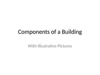 Small Building Component Components_of_Building_With_Pictures.pptx