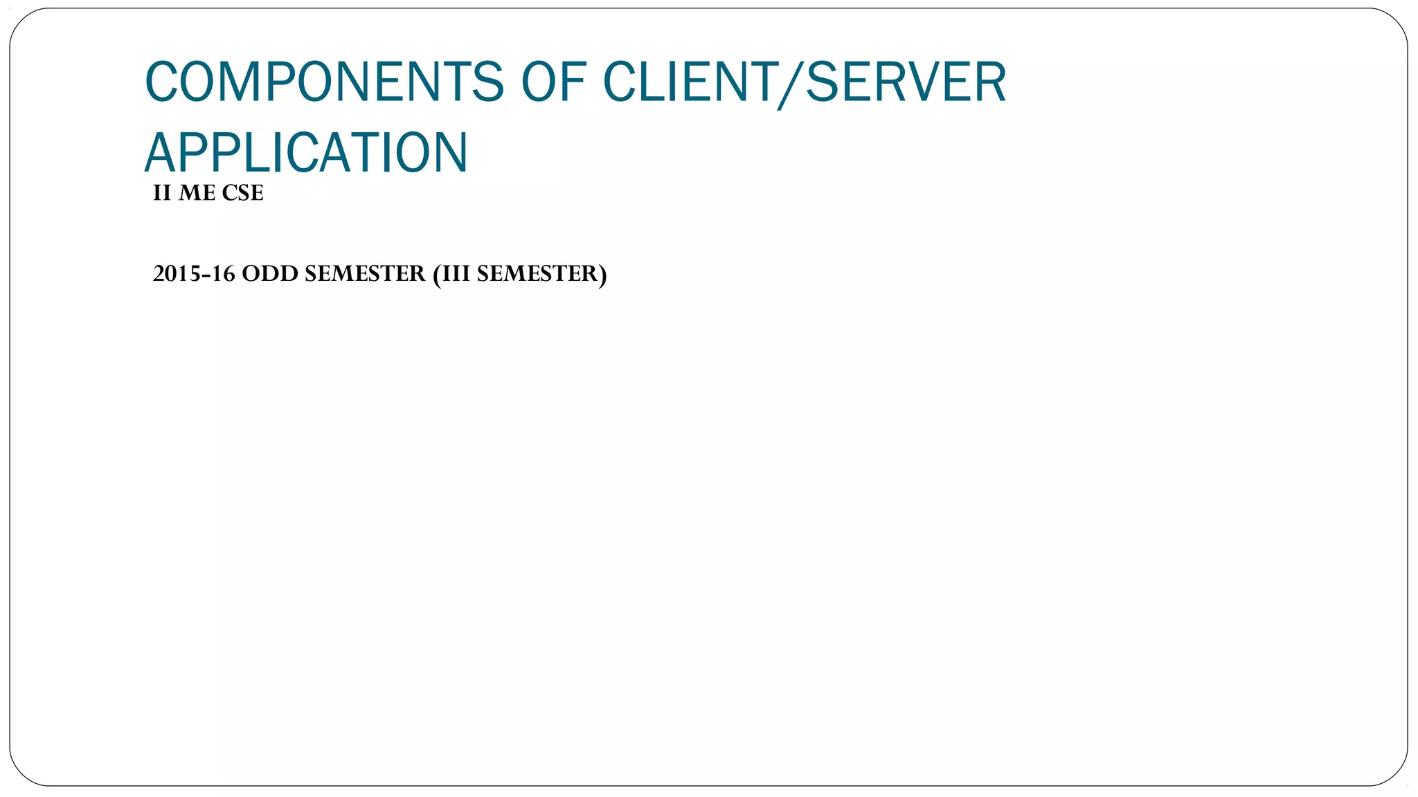 Components of client server application | PPT