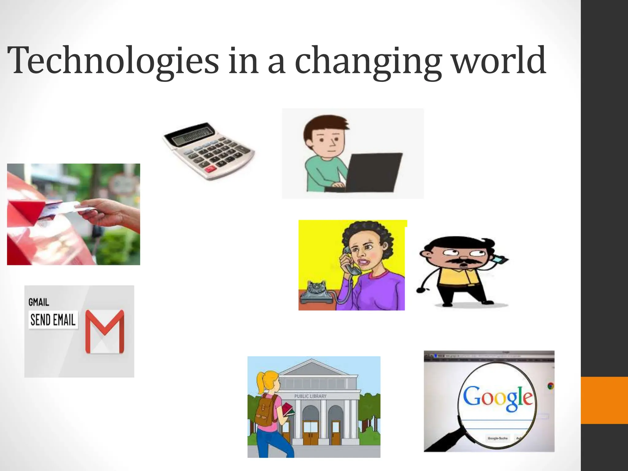 Technologies in a changing world
 