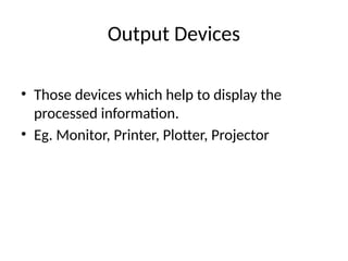Components of Computer System: Input, Output Devices, CPU, Memory ...