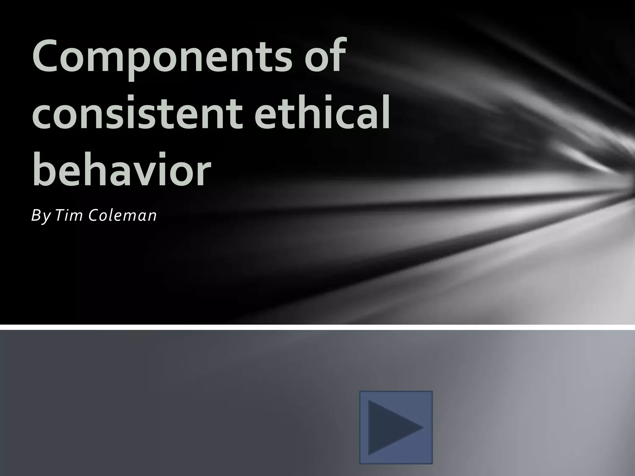 Components of consistent ethical behavior | PPT