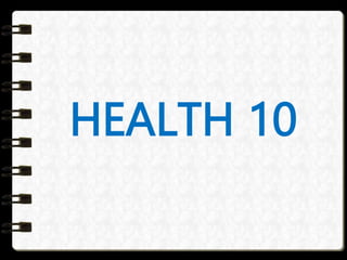 HEALTH 10
 