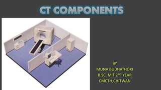 Components of ct | PPTX