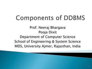Prof. Neeraj Bhargava
Pooja Dixit
Department of Computer Science
School of Engineering & System Science
MDS, University Ajmer, Rajasthan, India
1
 