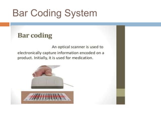 Bar Coding System
 