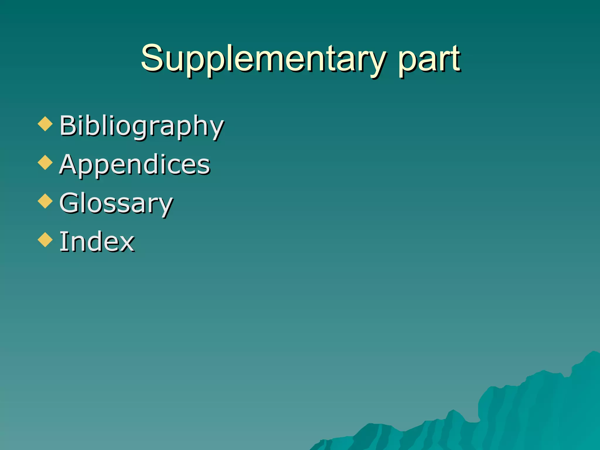 Supplementary part Bibliography Appendices Glossary Index 