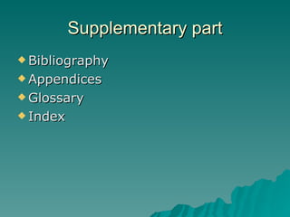 Supplementary part Bibliography Appendices Glossary Index 