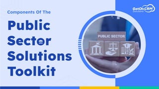 Components Of The Public Sector Solutions Toolkit.