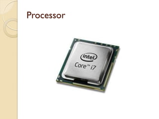 Processor
 