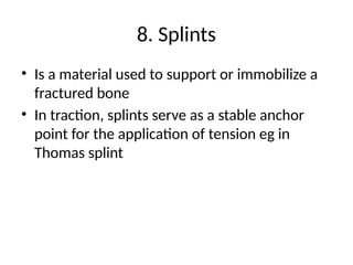 COMPONENTS OF TRACTION.pptin orthopaedics | PPTX
