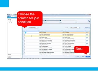 Choose the
column for join
condition
•Next