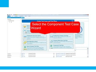 •Select the Component Test Case
Wizard