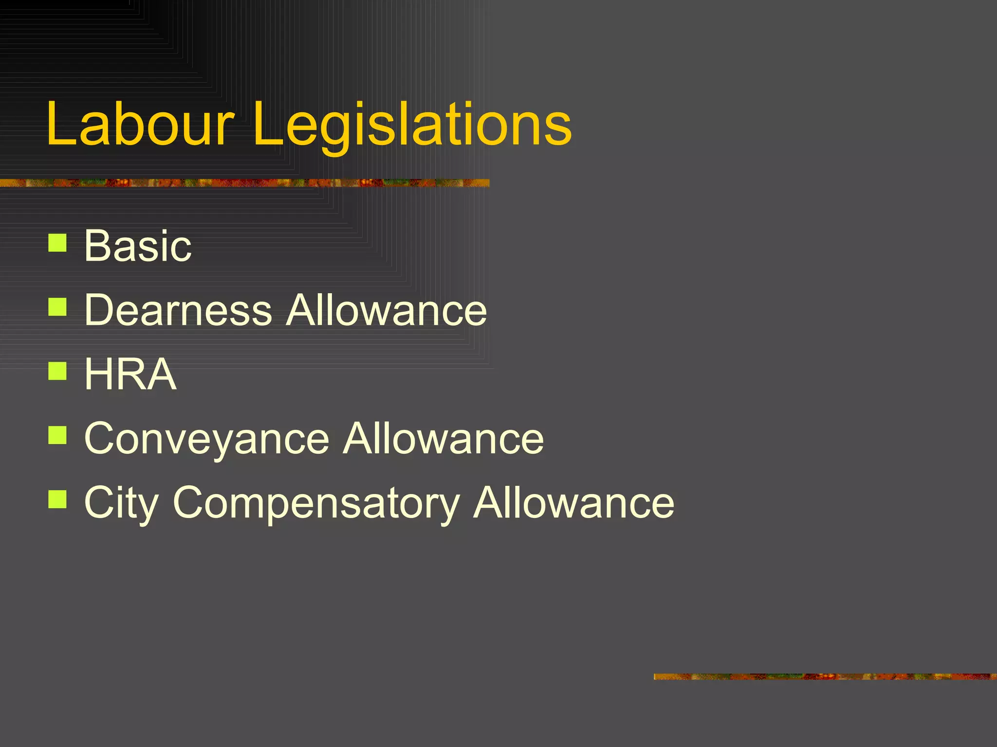 Labour Legislations Basic Dearness Allowance HRA Conveyance Allowance City Compensatory Allowance  