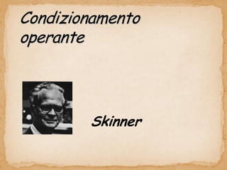 Skinner
 