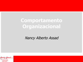 Comportamento Organizacional Nancy Alberto Assad 
