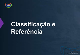 Classificação e Referência