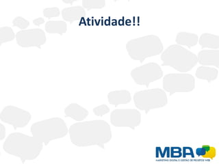 Atividade!!
 