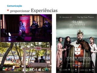 Comunicação

proporcionar

Experiências

 