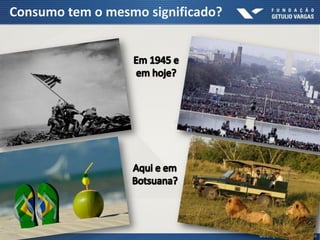 Consumo tem o mesmo significado?
 